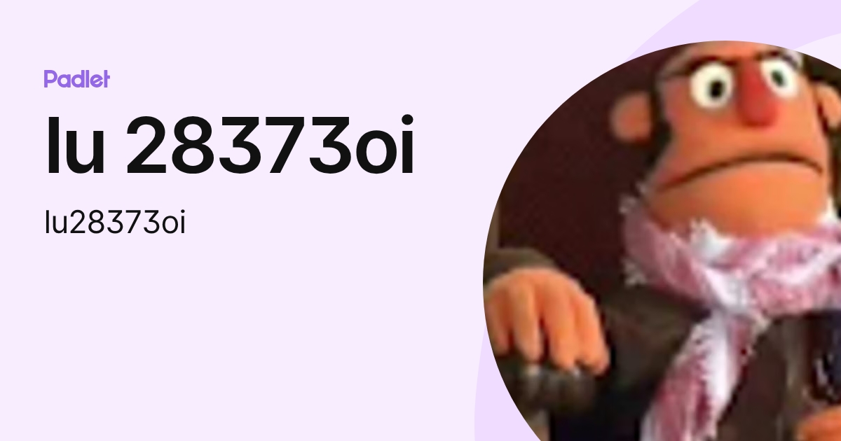 lu 28373oi (lu28373oi) profile | Padlet
