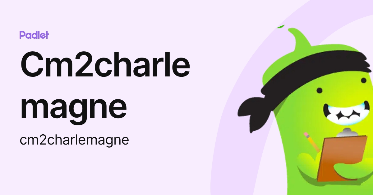 Cm2charlemagne (cm2charlemagne) profile | Padlet
