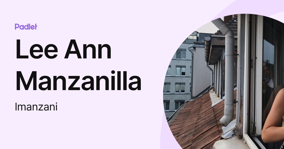 Lee Ann Manzanilla (lmanzani) profile | Padlet