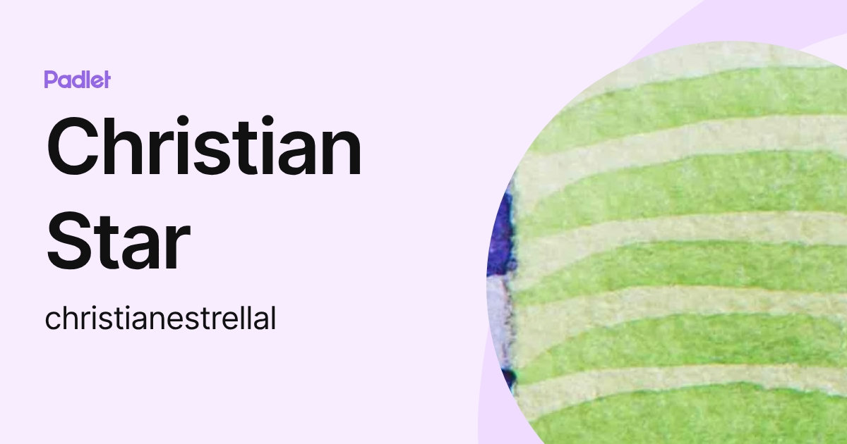Christian Star (christianestrellal) profile | Padlet