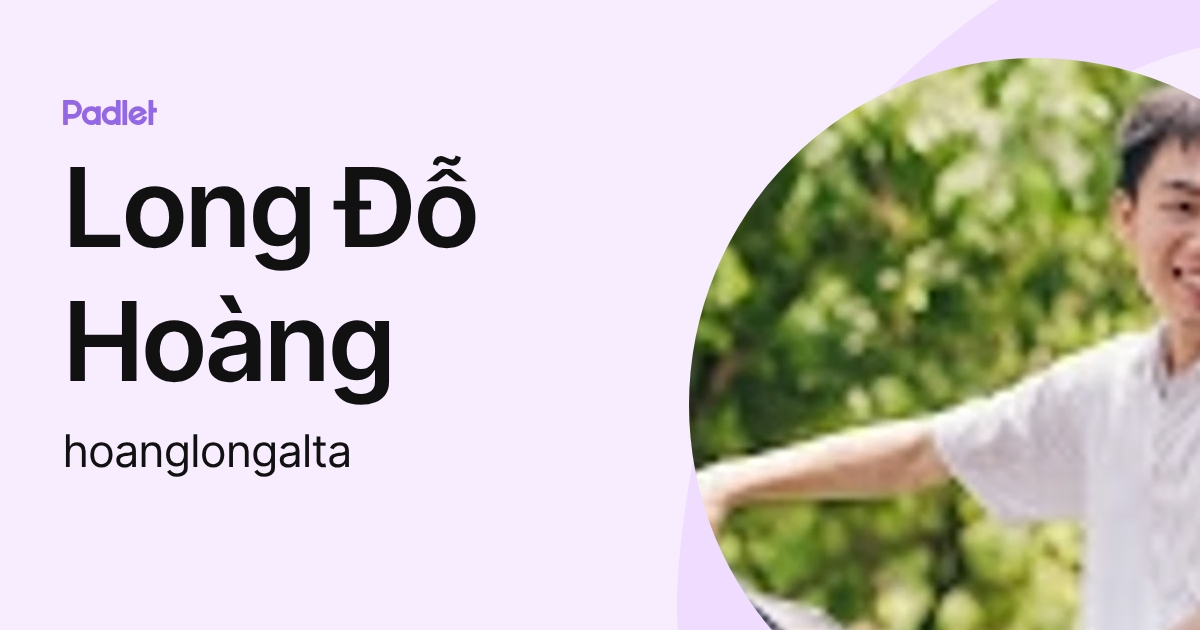 Long Đỗ Hoàng (hoanglongalta) profile | Padlet