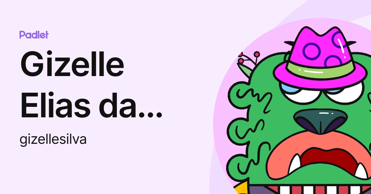 Gizelle Elias da Silva (gizellesilva) profile | Padlet
