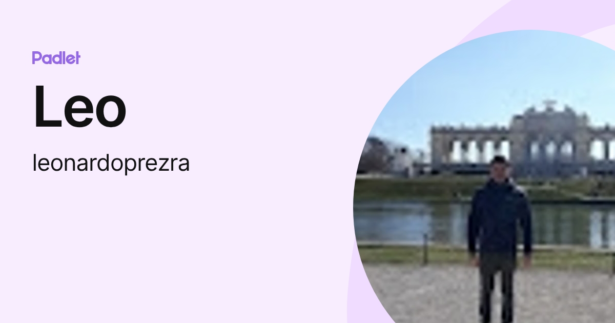 Leo (leonardoprezra) profile | Padlet