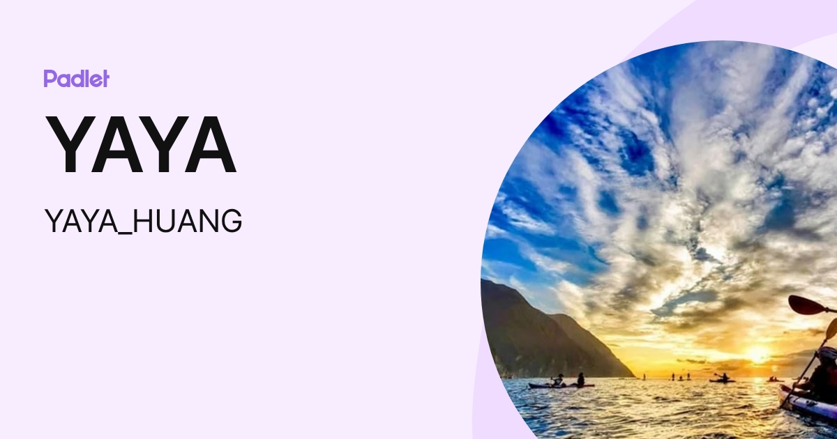 YAYA (YAYA_HUANG) profile | Padlet