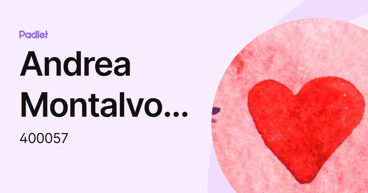 Andrea Montalvo Paz (400057) profile | Padlet