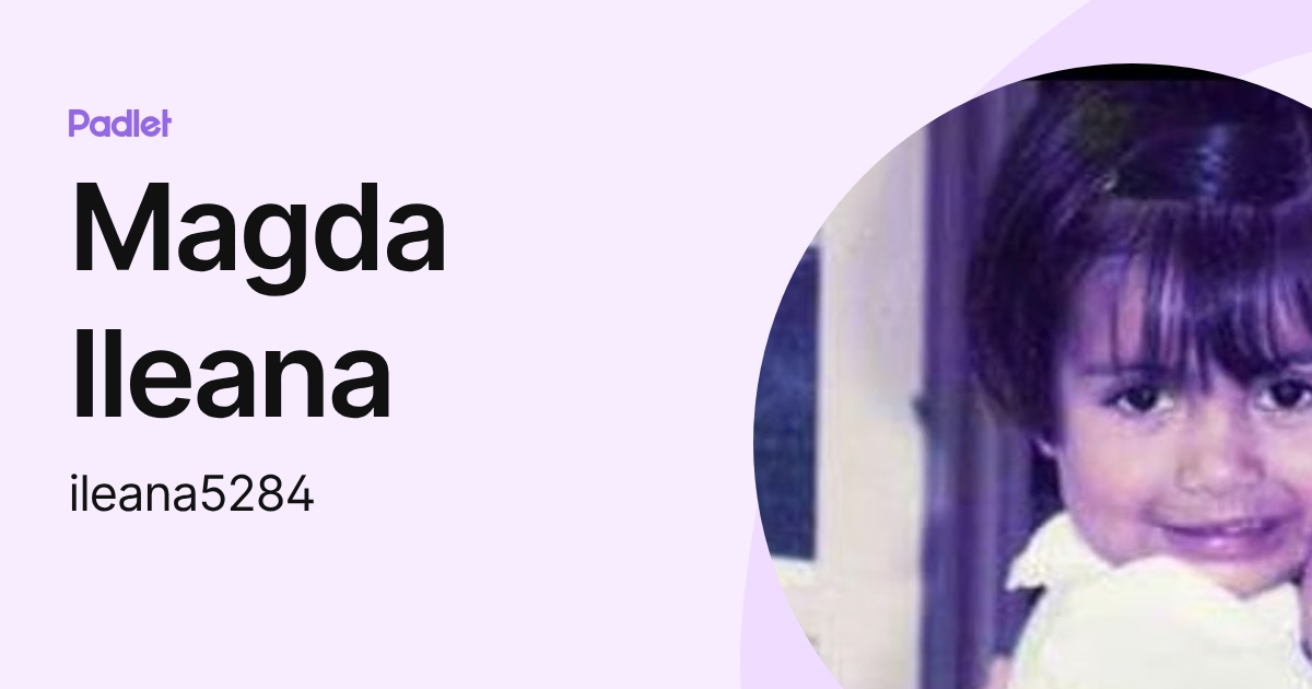 Magda Ileana (ileana5284) profile | Padlet