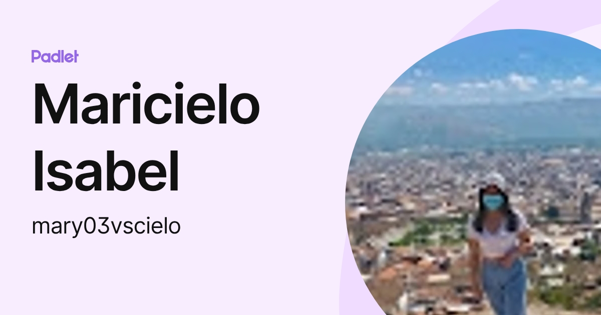 Maricielo Isabel (mary03vscielo) profile | Padlet