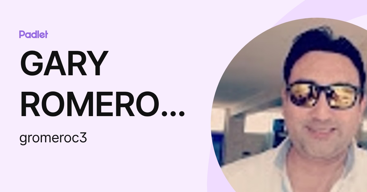 GARY ROMERO CORBERA (gromeroc3) profile | Padlet