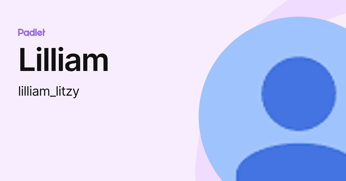 Lilliam (lilliam_litzy) profile | Padlet