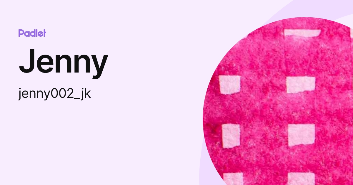 Jenny (jenny002_jk) profile | Padlet