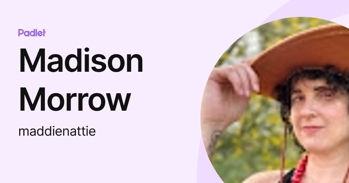 Madison Morrow (maddienattie) profile | Padlet