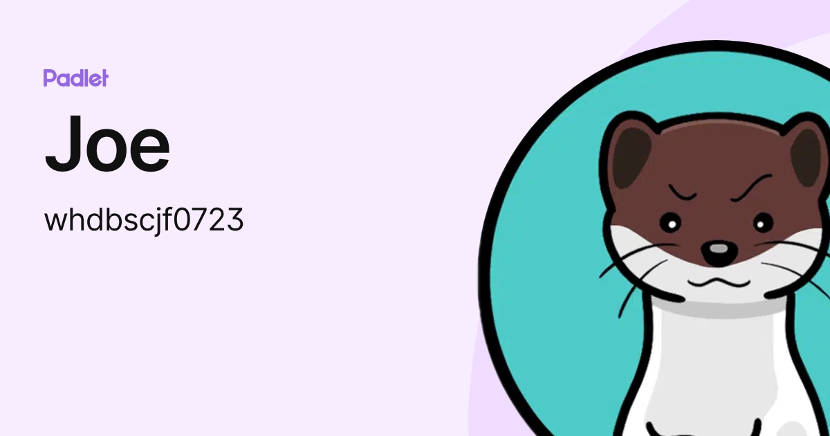 Joe (whdbscjf0723) profile | Padlet