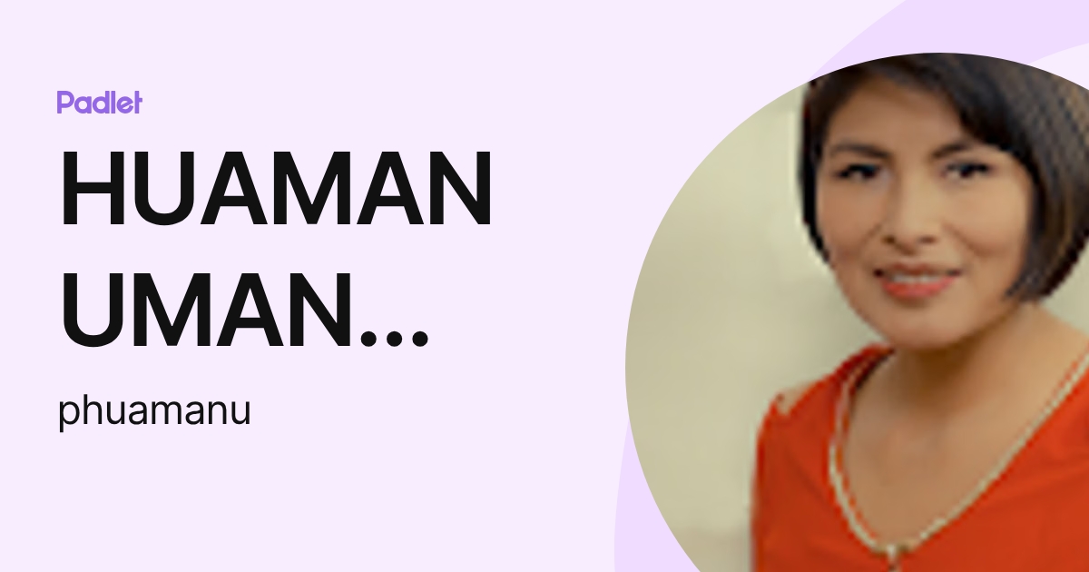 HUAMAN UMAN PAULINA (phuamanu) profile | Padlet