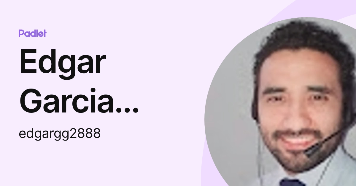 Edgar Garcia Guzman (edgargg2888) profile | Padlet