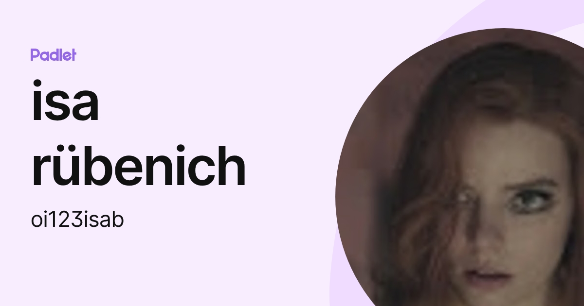 isa rübenich (oi123isab) profile | Padlet