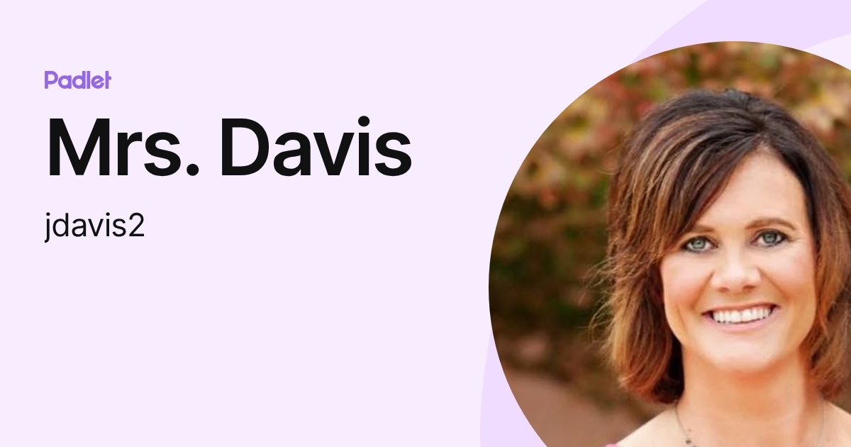 Mrs. Davis (jdavis2) profile | Padlet