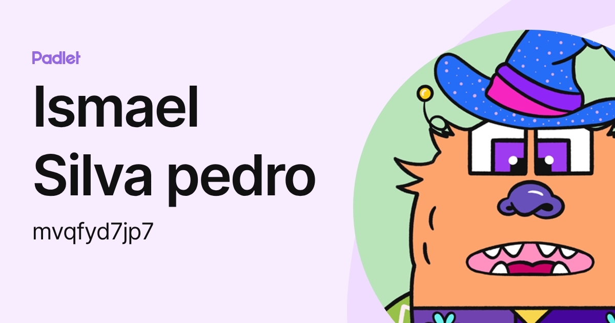 Ismael Silva pedro (mvqfyd7jp7) profile | Padlet