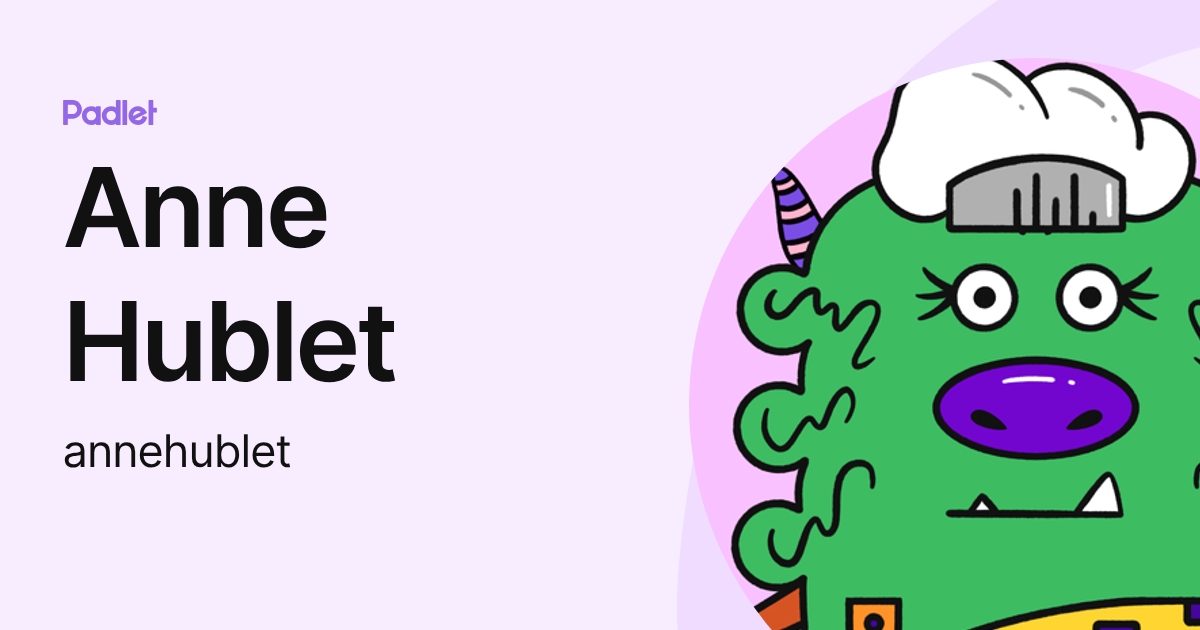Anne Hublet (annehublet) profile | Padlet