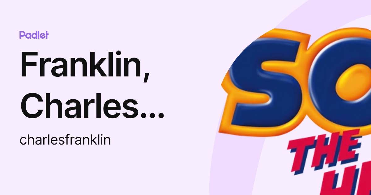 Franklin, Charles (DCPS) (charlesfranklin) profile | Padlet