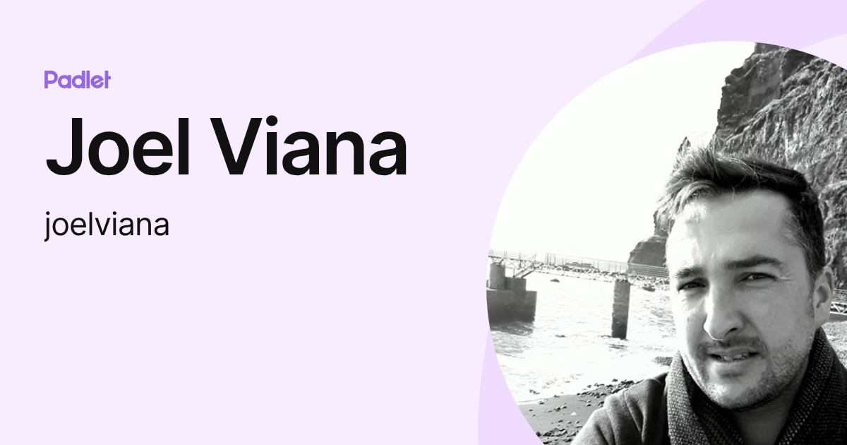 Joel Viana (joelviana) profile | Padlet