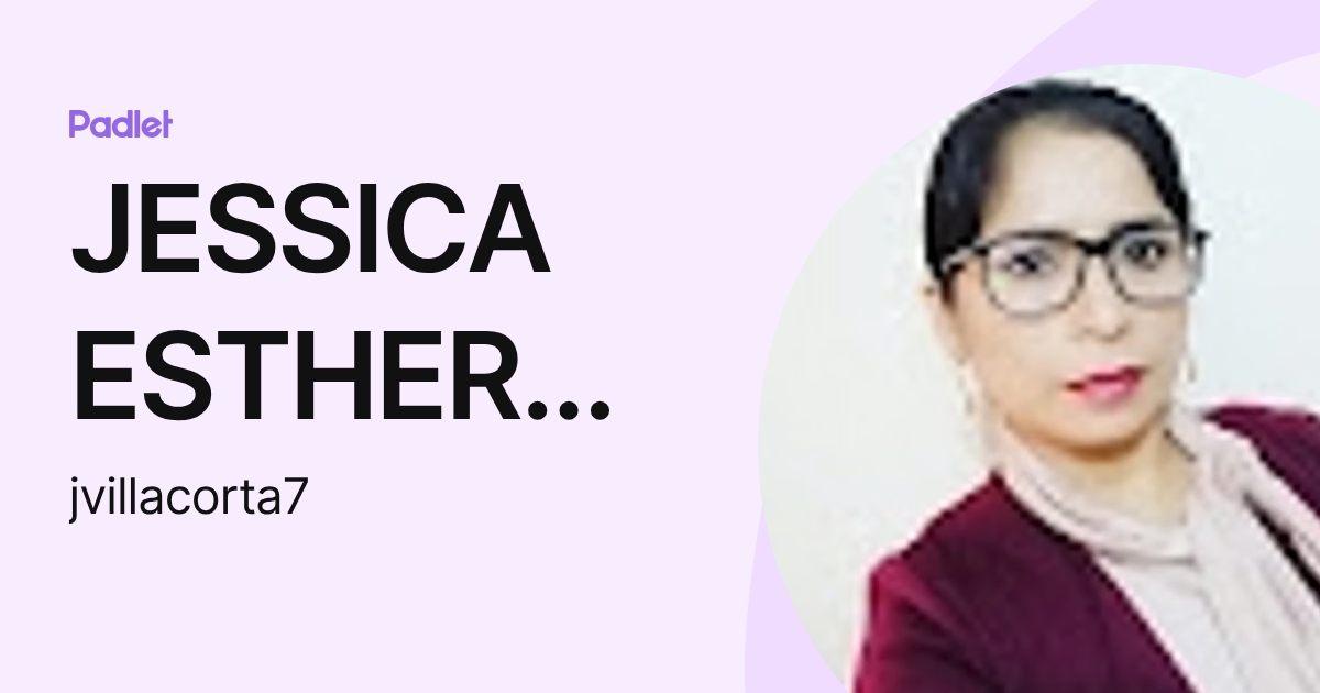 JESSICA ESTHER VILLACORTA MENDEZ (jvillacorta7) profile | Padlet