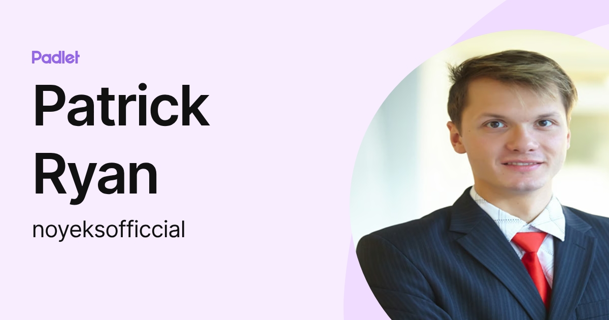 Patrick Ryan (noyeksofficcial) profile | Padlet