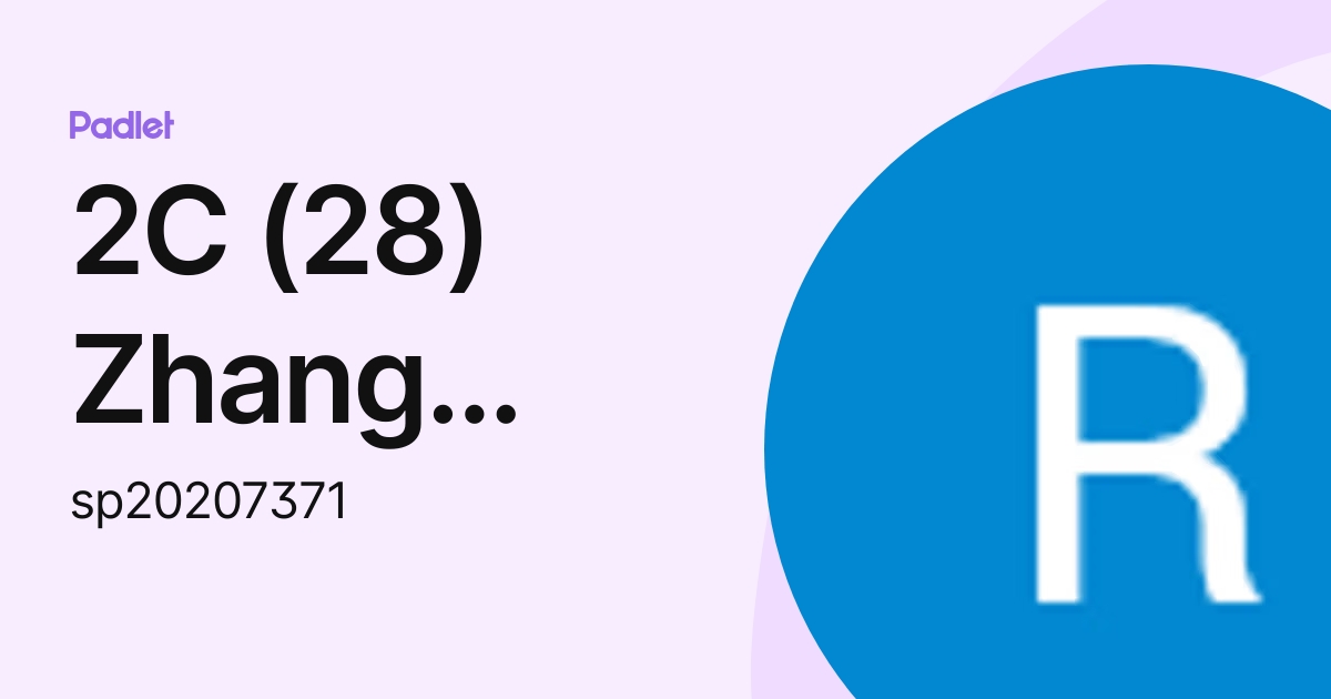 2C (28) Zhang Rachel (sp20207371) profile | Padlet