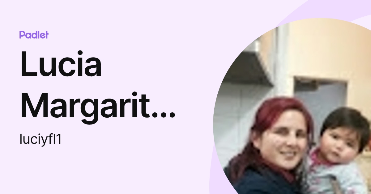 Lucia Margarita Espinel (luciyfl1) profile | Padlet