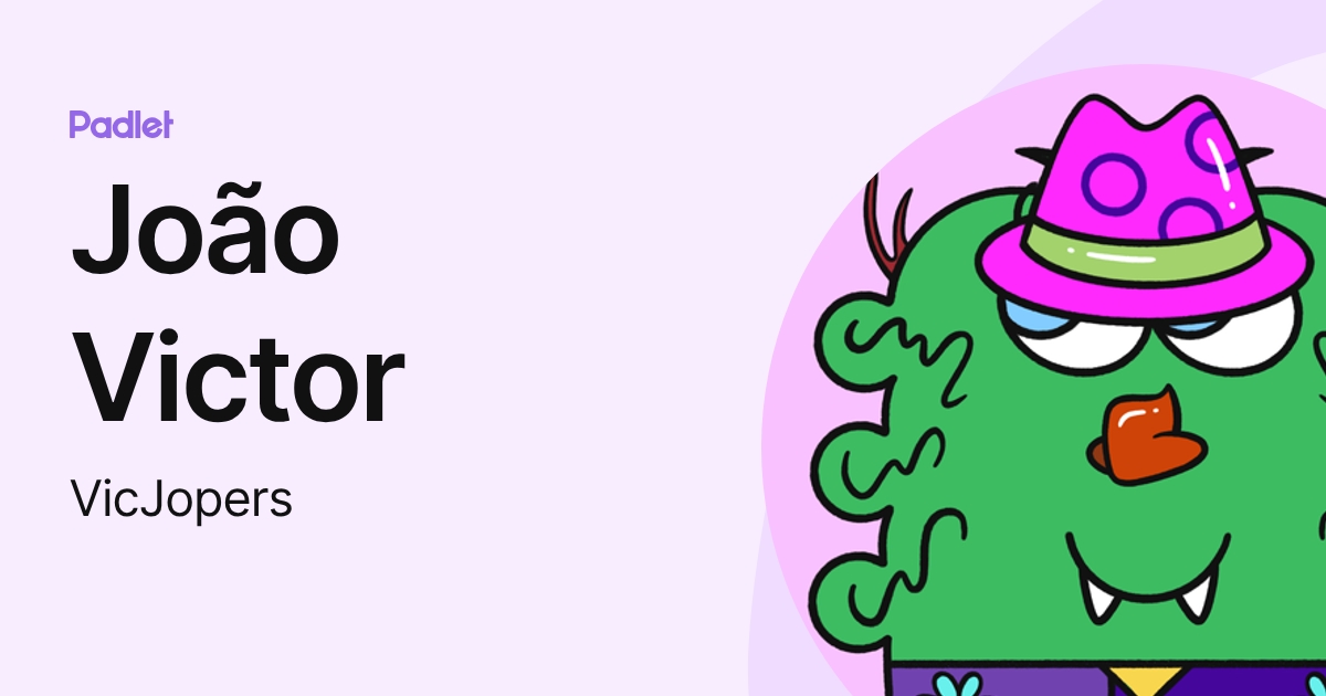 João Victor (VicJopers) profile | Padlet