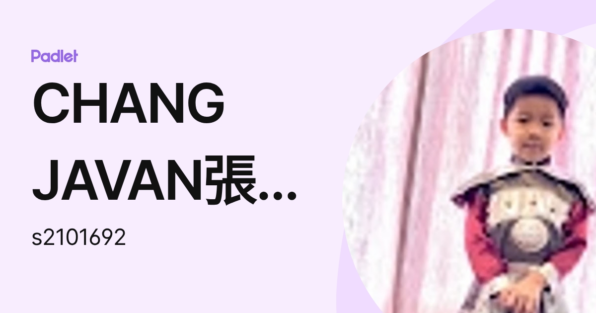 CHANG JAVAN張紫楓 (s2101692) profile | Padlet