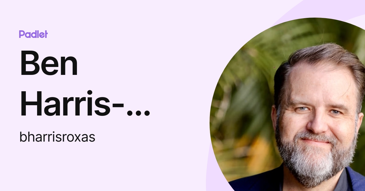 Ben Harris-Roxas (bharrisroxas) profile | Padlet