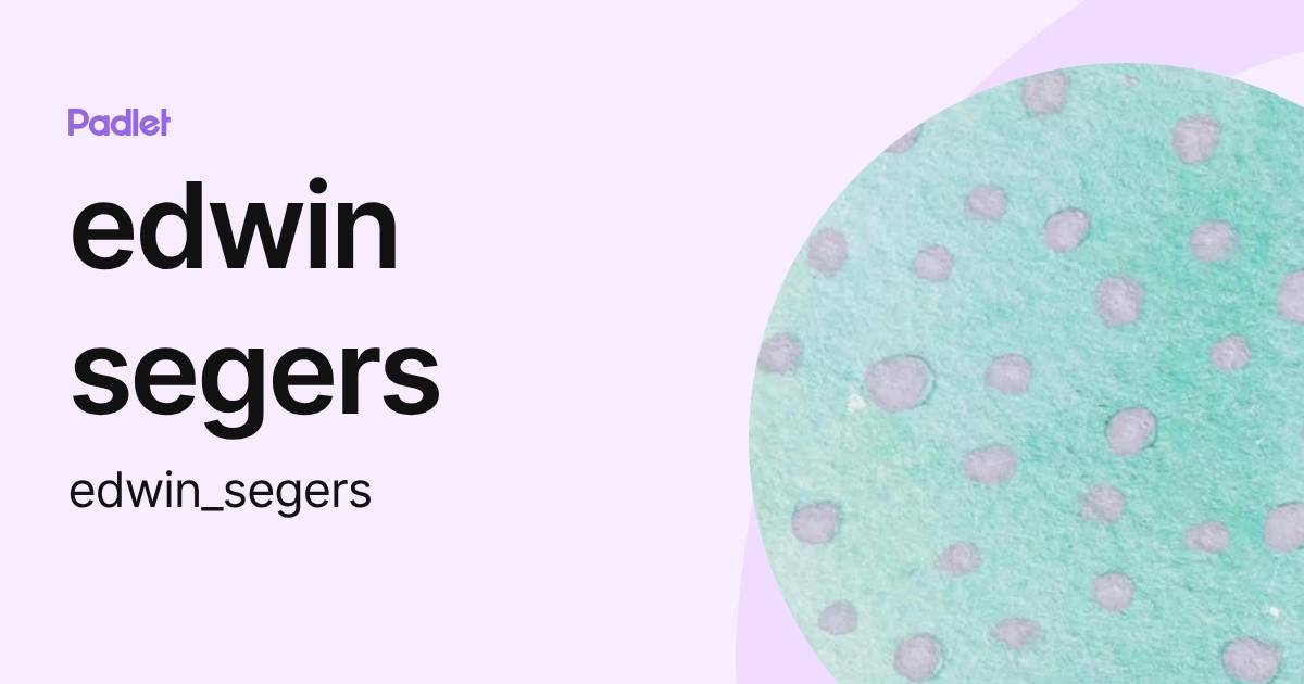 edwin segers (edwin_segers) profile | Padlet