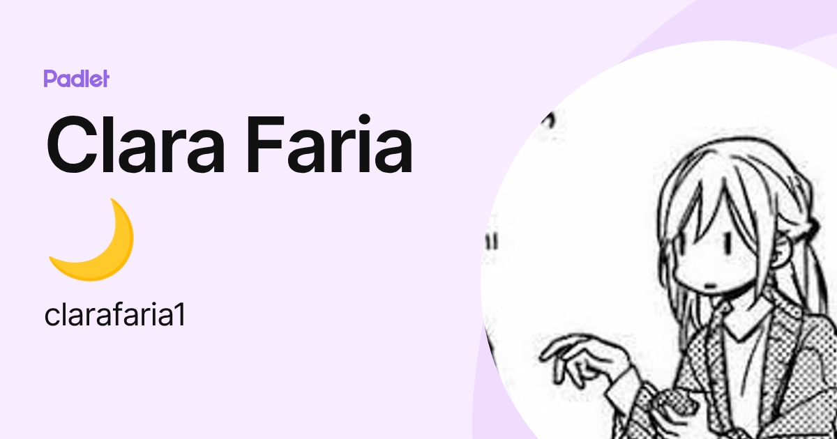 Clara Faria🌙 (clarafaria1) profile | Padlet