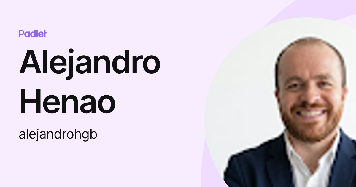 Alejandro Henao (alejandrohgb) profile | Padlet