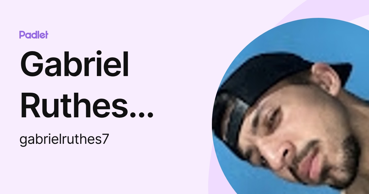 Gabriel Ruthes Ferreira Barbosa (gabrielruthes7) profile | Padlet