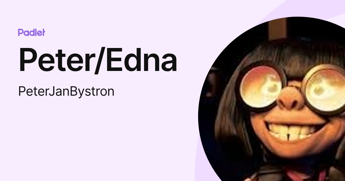Peter/Edna (PeterJanBystron) profile | Padlet