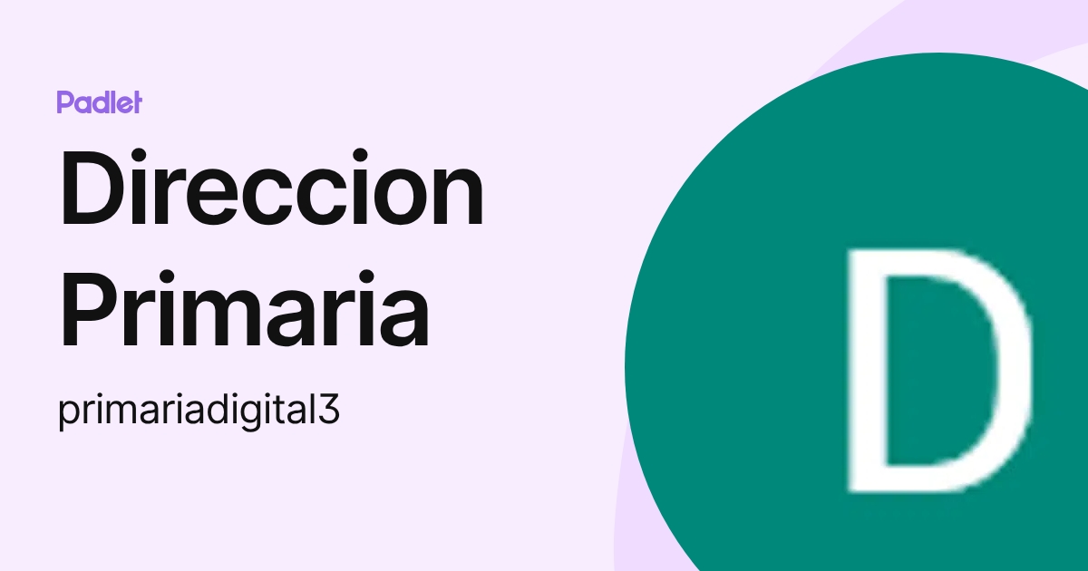 Direccion Primaria (primariadigital3) perfil | Padlet