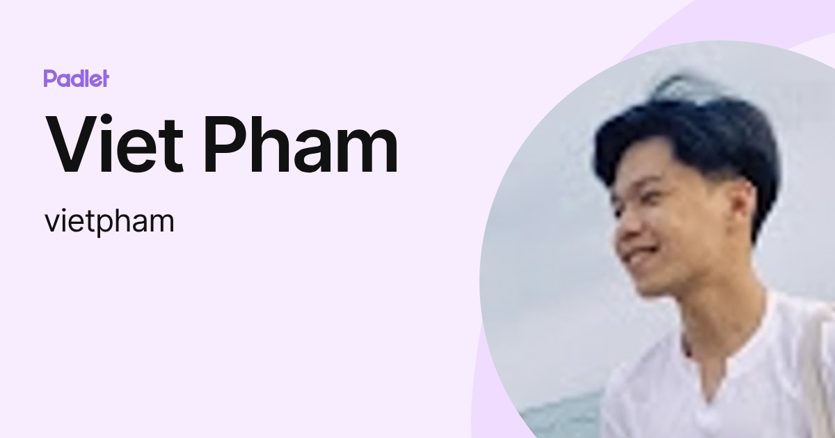 Viet Pham (vietpham) profile | Padlet