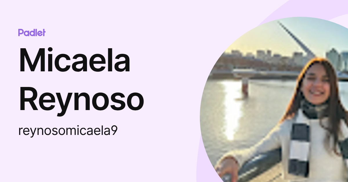 Micaela Reynoso (reynosomicaela9) profile | Padlet