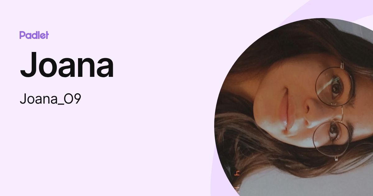 Joana (Joana_O9) profile | Padlet