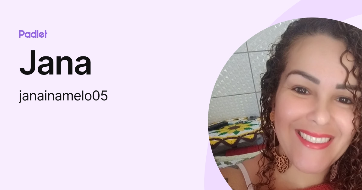 Jana (janainamelo05) profile | Padlet