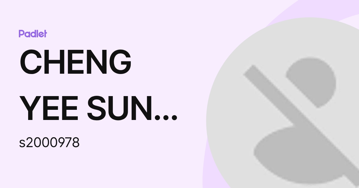 CHENG YEE SUN鄭伊辰 (s2000978) profile | Padlet