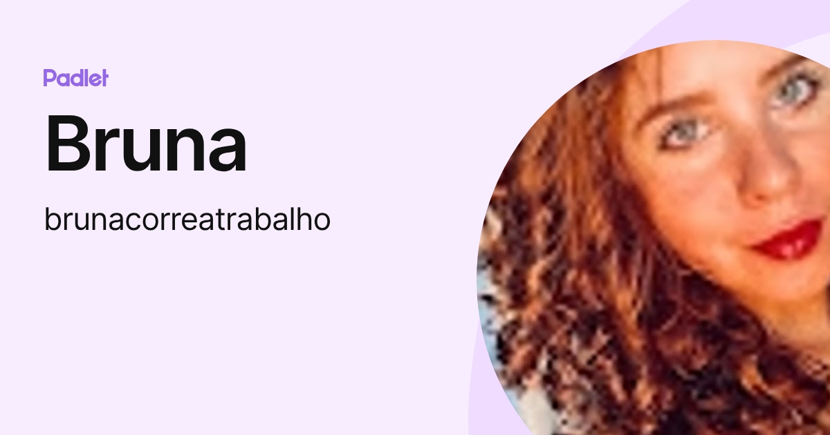 Bruna (brunacorreatrabalho) profile | Padlet