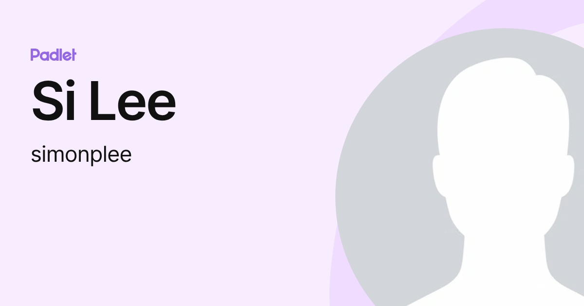 Si Lee (simonplee) profile | Padlet