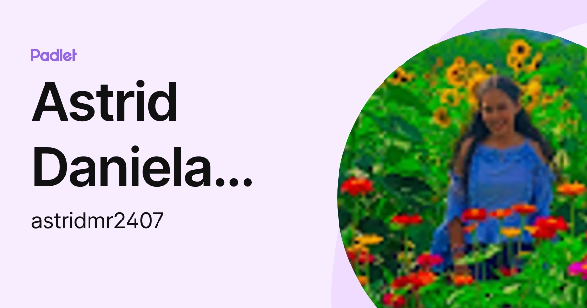 Astrid Daniela Maradiaga Ruiz (astridmr2407) profile | Padlet
