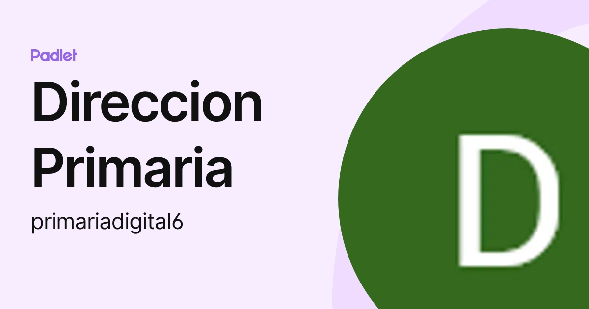 Direccion Primaria (primariadigital6) profile | Padlet