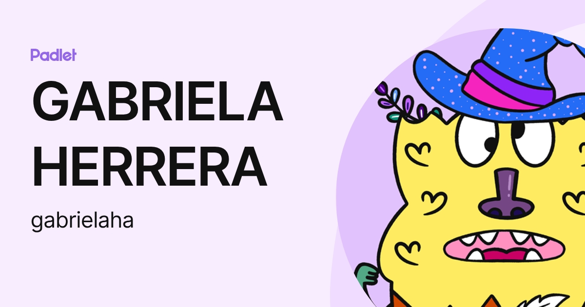 GABRIELA HERRERA (gabrielaha) profile | Padlet