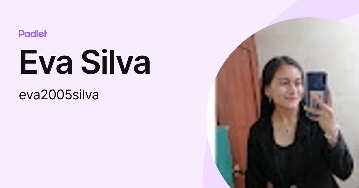 Eva Silva (eva2005silva) profile | Padlet