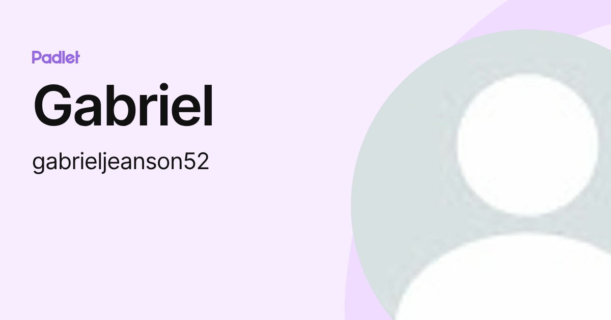 Gabriel (gabrieljeanson52) profile | Padlet