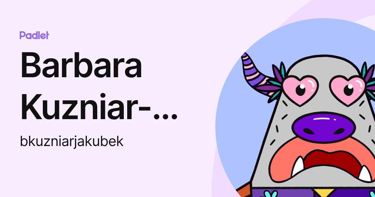 Barbara Kuzniar-Jakubek (bkuzniarjakubek) profile | Padlet